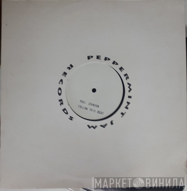 Paul Johnson, 2 Indigo - Follow This Beat / Singing Shouting