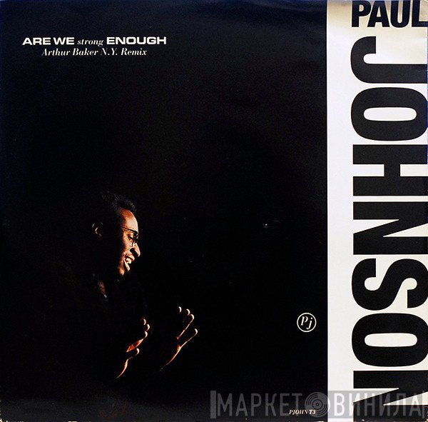 Paul Johnson  - Are We Strong Enough