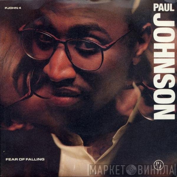 Paul Johnson  - Fear Of Falling