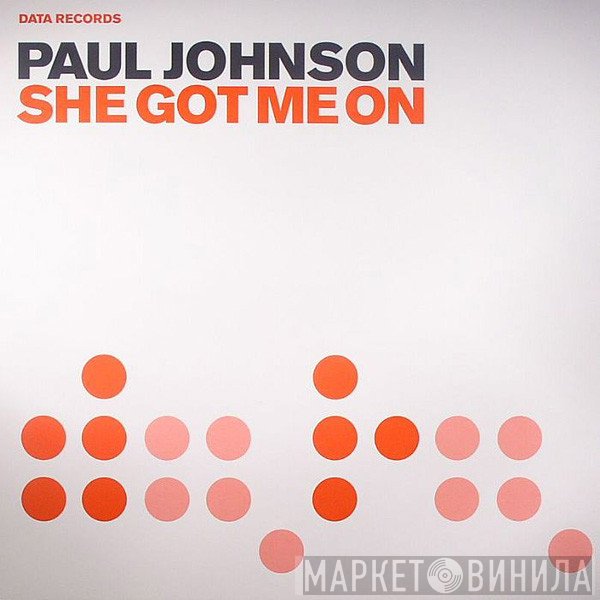 Paul Johnson - She Got Me On