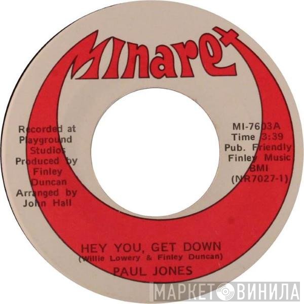 Paul Jones  - Hey You, Get Down / The World Is Going To End