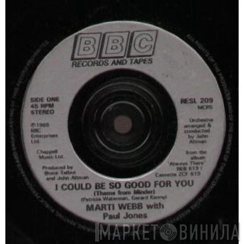 Paul Jones, Marti Webb - I Could Be So Good For You