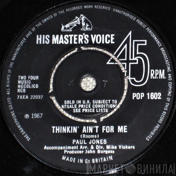 Paul Jones - Thinkin' Ain't For Me