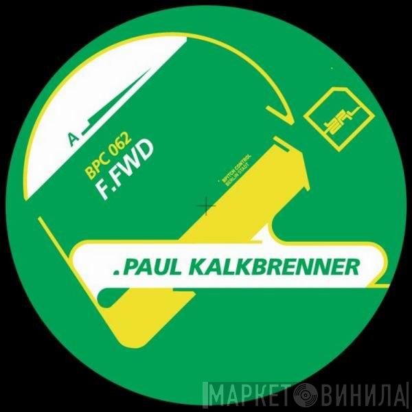 Paul Kalkbrenner  - F.FWD