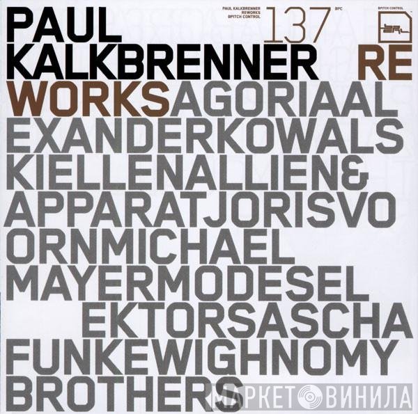Paul Kalkbrenner  - Reworks