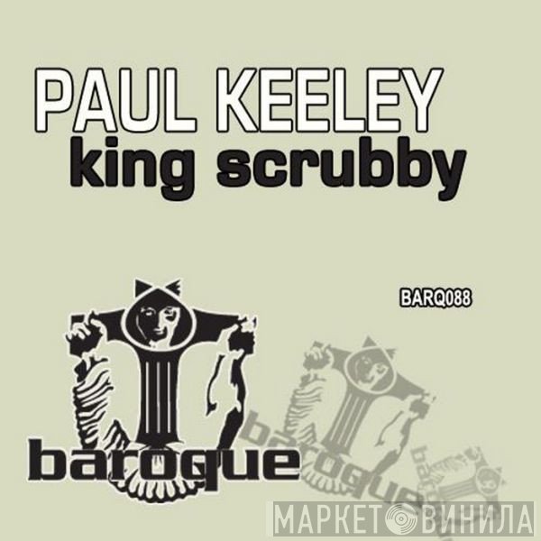 Paul Keeley - King Scrubby