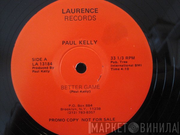 Paul Kelly  - Better Game / I Keep Holdin' On