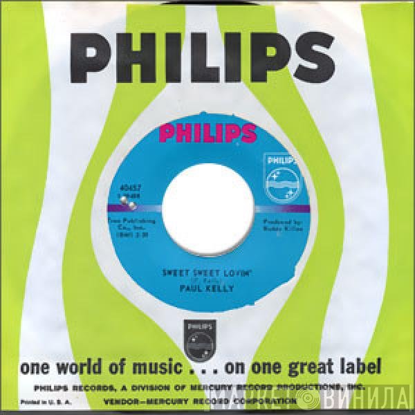 Paul Kelly  - Sweet Sweet Lovin' / Cryin' For My Baby