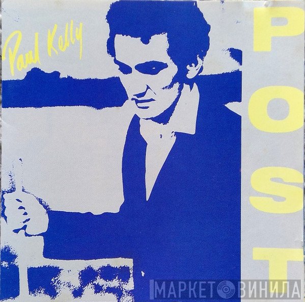 Paul Kelly   - Post