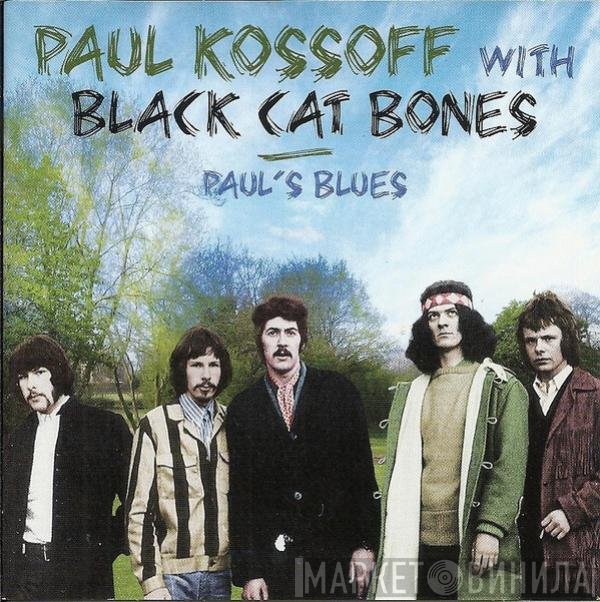 Paul Kossoff, Black Cat Bones - Paul's Blues