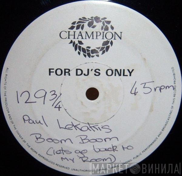 Paul Lekakis - Boom Boom (Let's Go Back To My Room)
