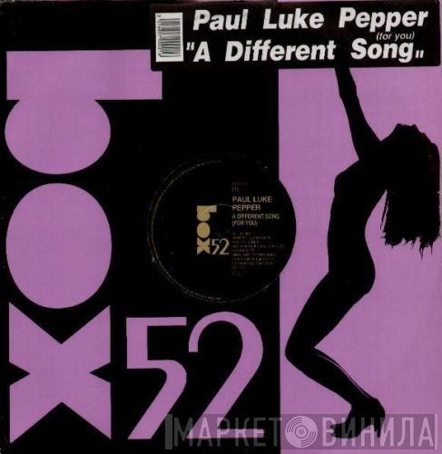 Paul Luke Pepper - A Different Song (For You)
