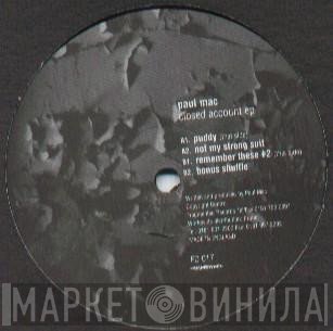 Paul Mac  - Closed Account EP