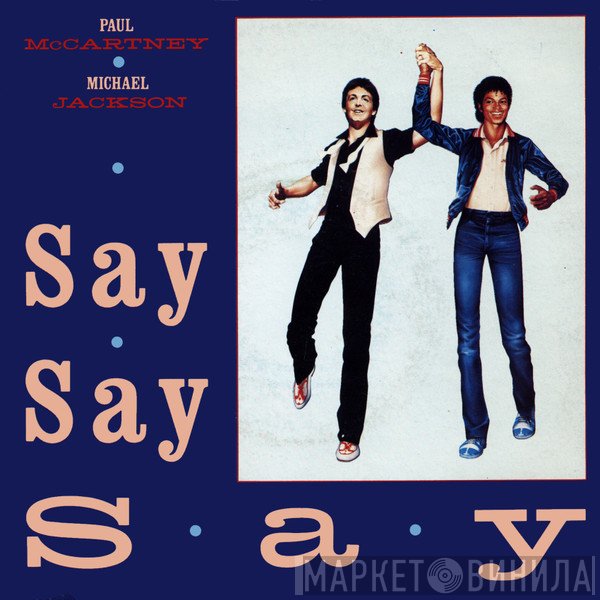 Paul McCartney & Michael Jackson  - Say Say Say