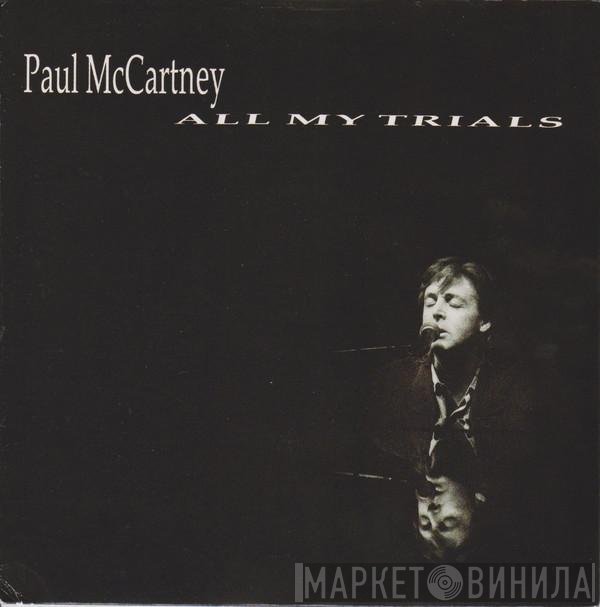 Paul McCartney  - All My Trials