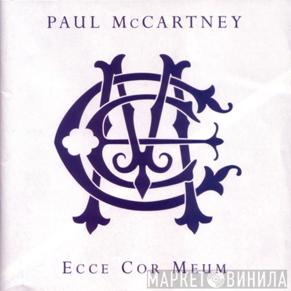 Paul McCartney  - Ecce Cor Meum