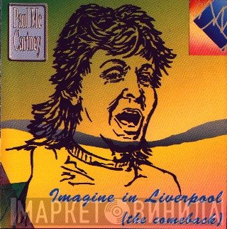 Paul McCartney  - Imagine In Liverpool (The Comeback)
