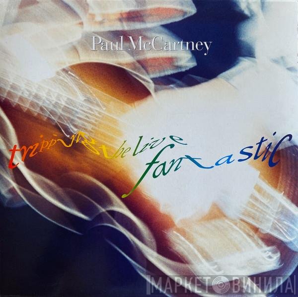 Paul McCartney  - Tripping The Live Fantastic