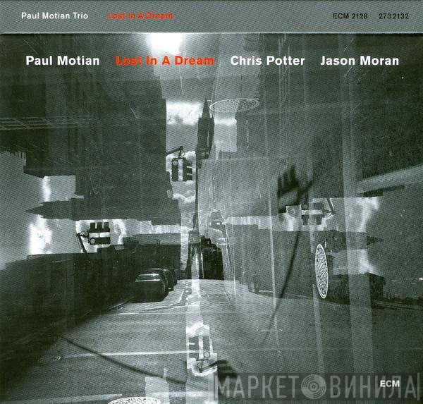 Paul Motian, Chris Potter , Jason Moran  - Lost In A Dream