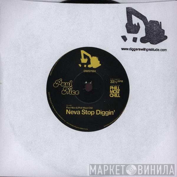 Paul Nice / Jorun Bombay Featuring Phill Most Chill  - Neva Stop Diggin' / Smash!