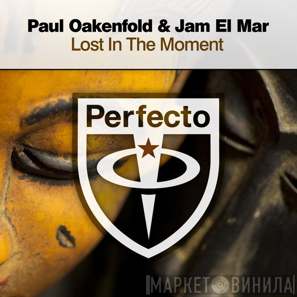 Paul Oakenfold & Jam El Mar  - Lost In The Moment