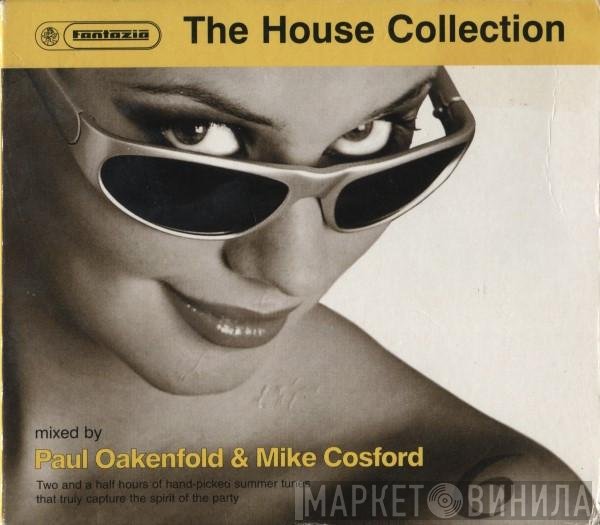Paul Oakenfold & Mike Cosford  - The House Collection Volume 6