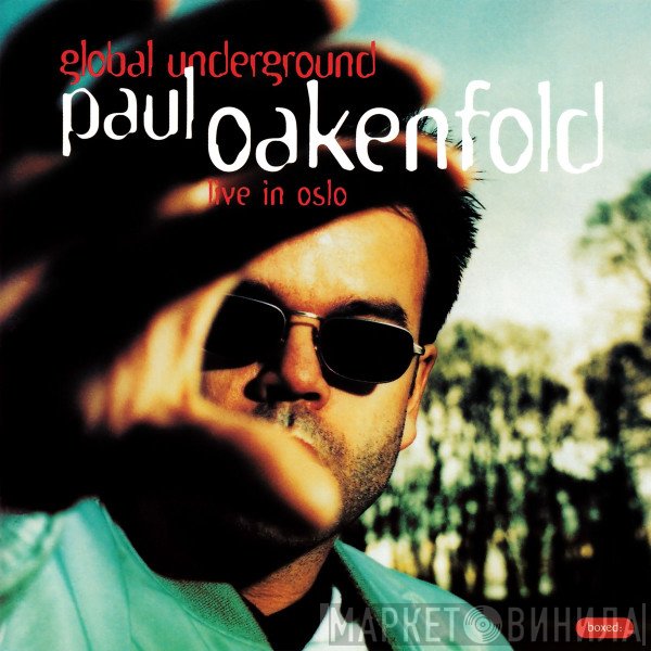 Paul Oakenfold  - Global Underground: Live In Oslo