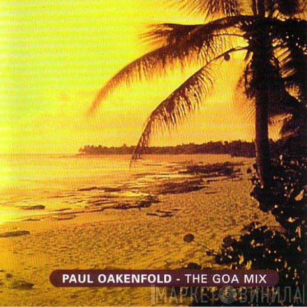 Paul Oakenfold  - The Goa Mix