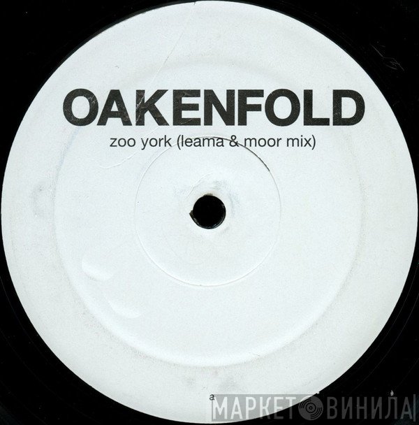 Paul Oakenfold - Zoo York / Time Of Your Life