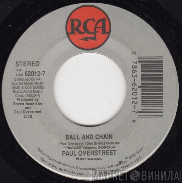Paul Overstreet  - Ball And Chain