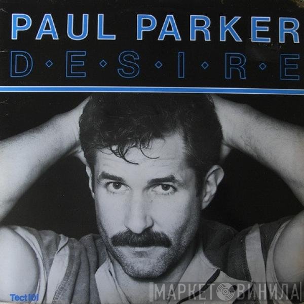 Paul Parker  - Desire