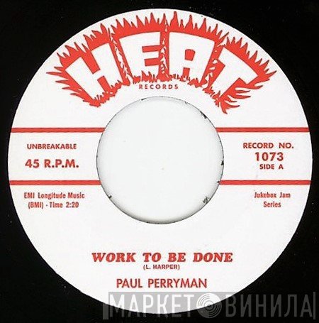 Paul Perryman, Little Bobby Roach And His Combo - Work To Be Done / Mush