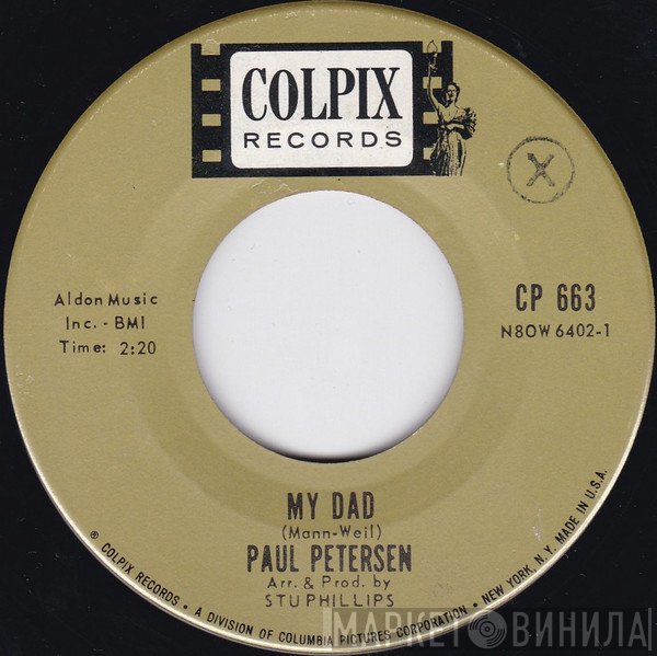 Paul Petersen - My Dad / Little Boy Sad