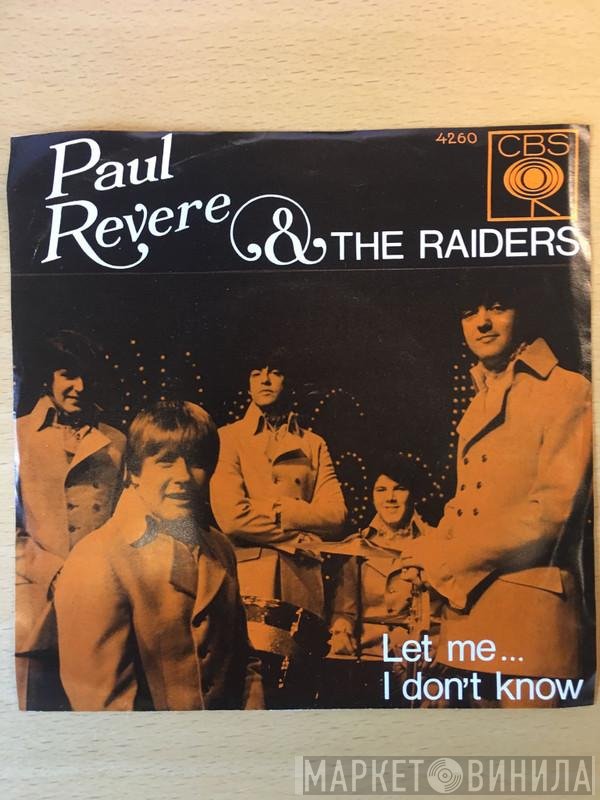 Paul Revere & The Raiders  - Let Me... / I Don't Know
