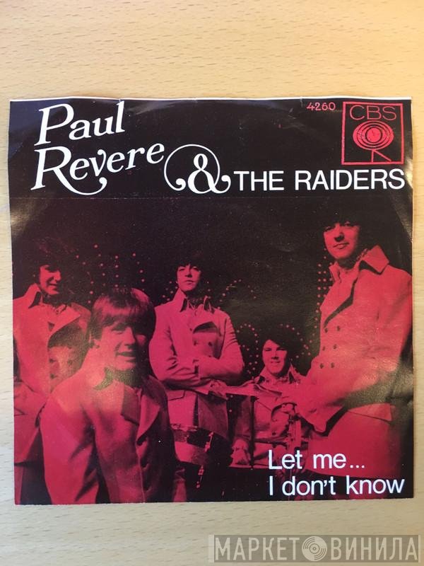 Paul Revere & The Raiders  - Let Me... / I Don't Know
