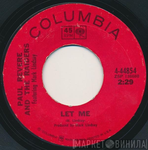 Paul Revere & The Raiders Featuring Mark Lindsay  - Let Me / I Don't Know
