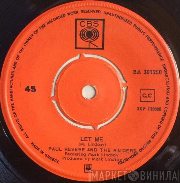 Paul Revere & The Raiders Featuring Mark Lindsay  - Let Me / I Don't Know