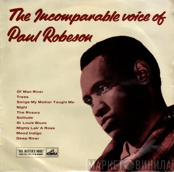 Paul Robeson  - The Incomparable Voice Of Paul Robeson