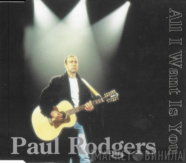 Paul Rodgers - All I Want Is You