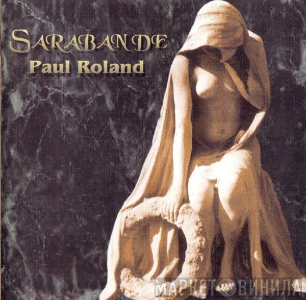 Paul Roland - Sarabande