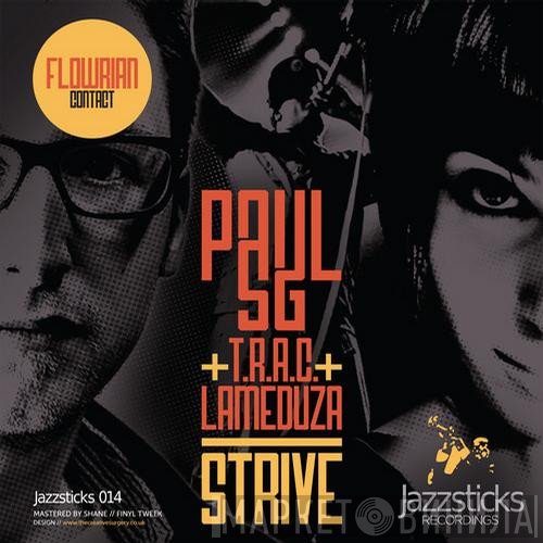 Paul SG + T.R.A.C. + LaMeduza / Flowrian  - Strive / Contact