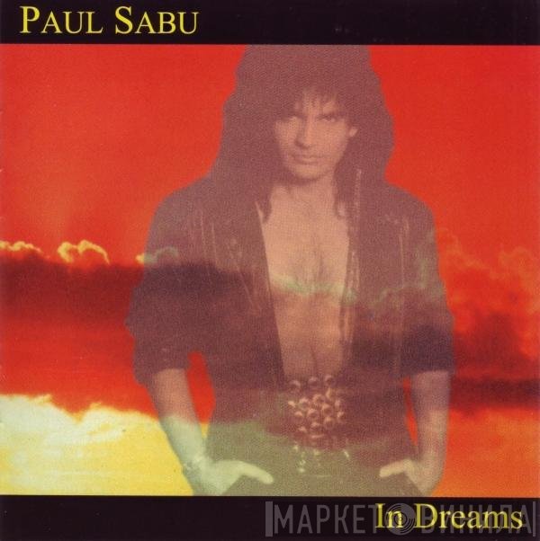 Paul Sabu - In Dreams