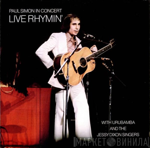 Paul Simon In Concert With Urubamba And The Jessy Dixon Singers  - Live Rhymin'