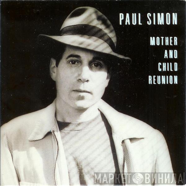 Paul Simon - Mother And Child Reunion