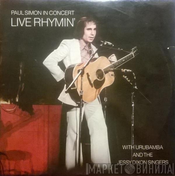 Paul Simon, Urubamba, The Jessy Dixon Singers  - Live Rhymin'