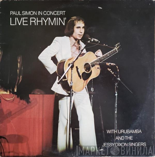 Paul Simon With Urubamba And The Jessy Dixon Singers  - Paul Simon In Concert Live Rhymin'