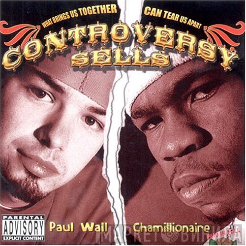 Paul Wall & Chamillionaire  - Controversy Sells