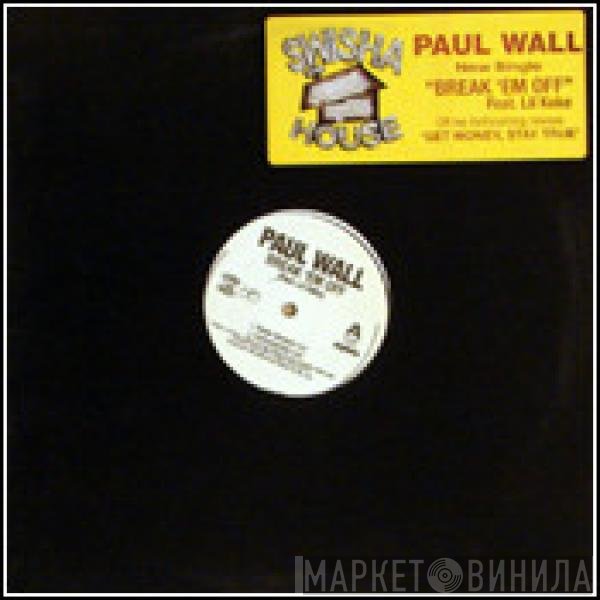 Paul Wall Feat. Lil' Keke  - Break 'Em Off