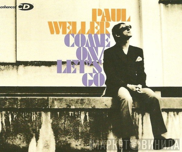 Paul Weller  - Come On / Let's Go