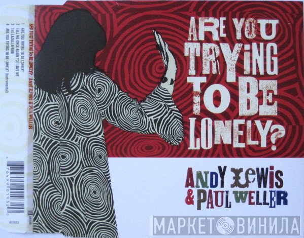 Paul Weller, Andy Lewis - Are You Trying To Be Lonely?